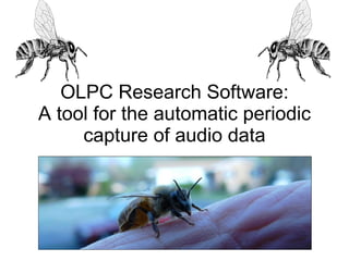 OLPC Research Software: A tool for the automatic periodic capture of audio data 