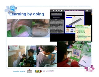 Learning by doing
 