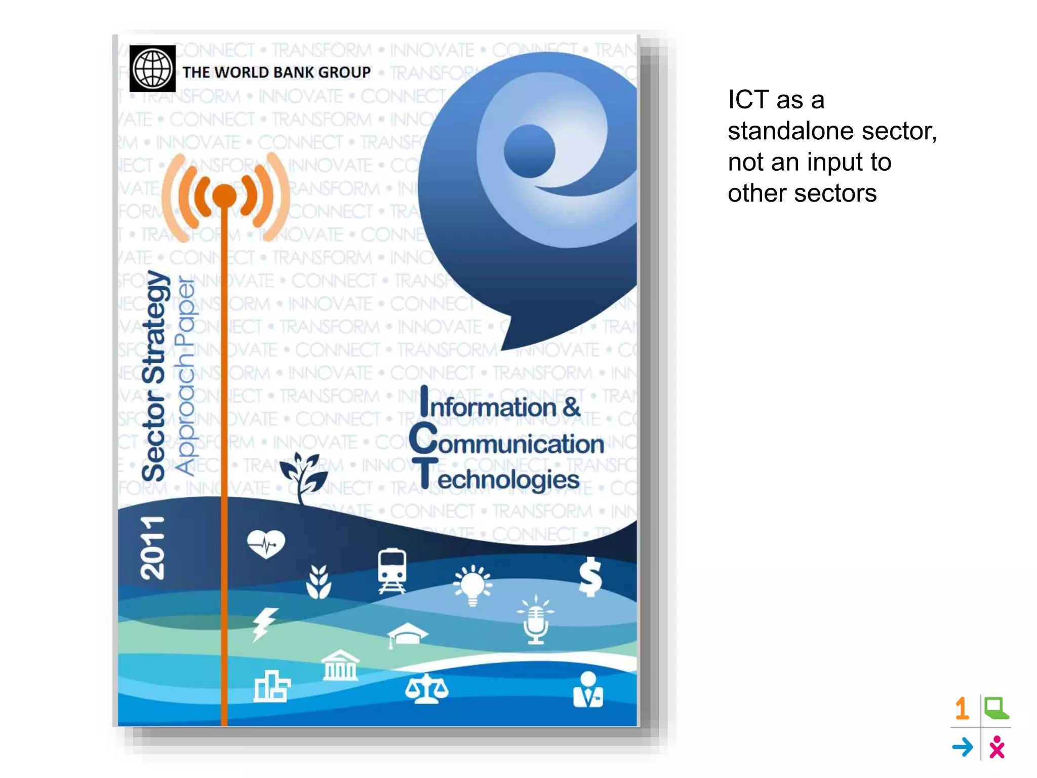 ICT as a
standalone sector,
not an input to
other sectors
 