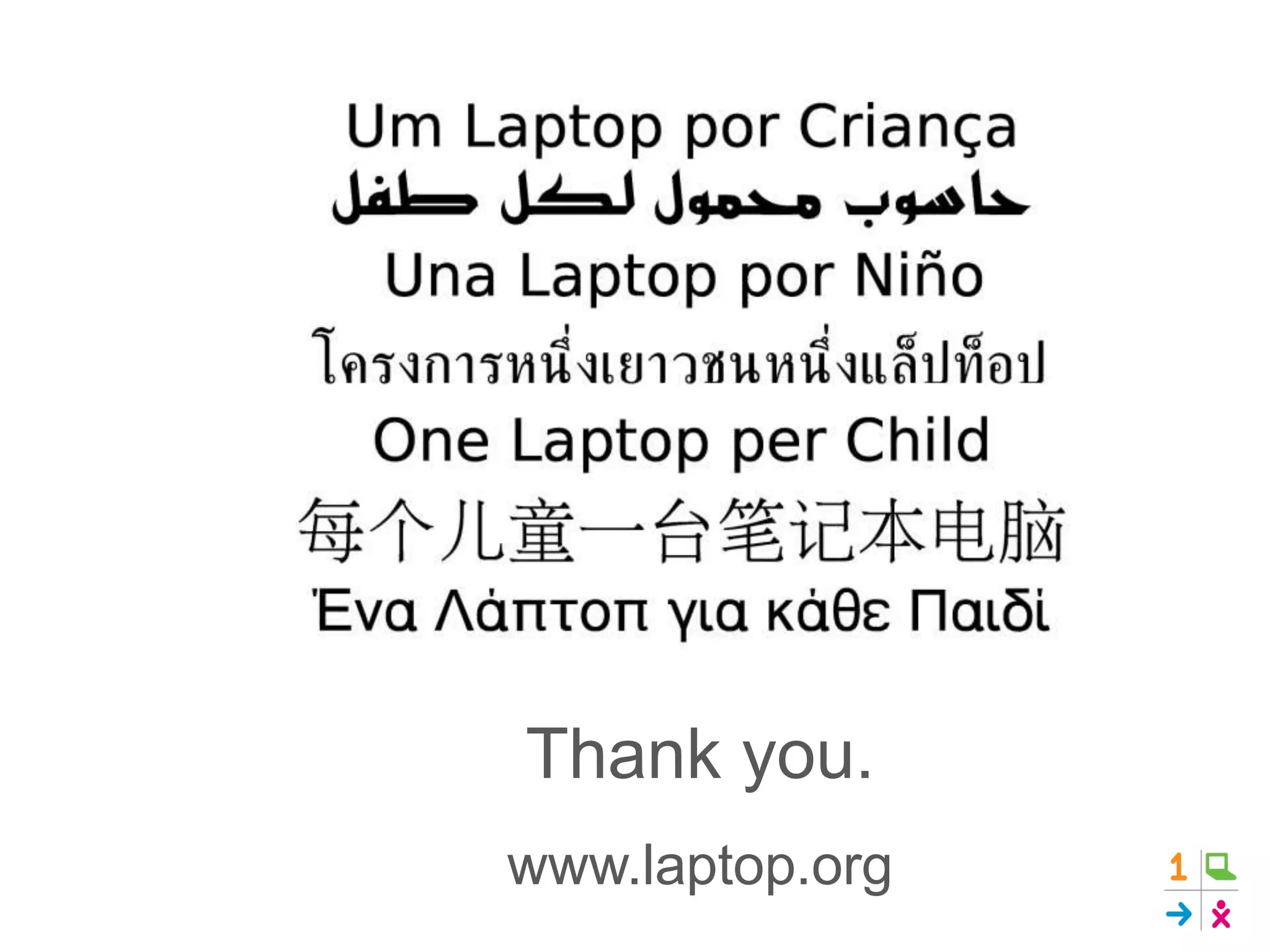 Thank you.
www.laptop.org
 