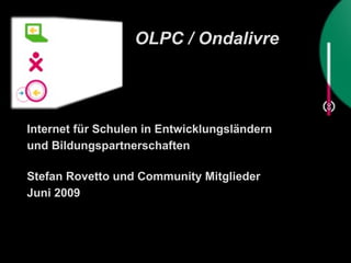 OLPC / Ondalivre ,[object Object],[object Object],[object Object],[object Object]