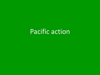 Pacific action
 