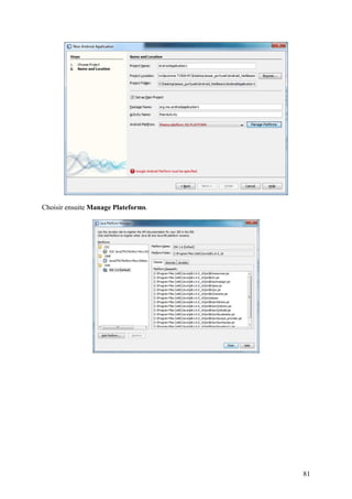 81 
Choisir ensuite Manage Plateforms. 
 