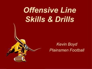 Offensive Line Skills & Drills Kevin Boyd Plainsmen Football 