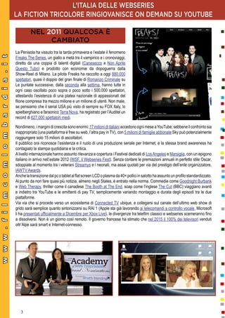 L’ITALIA DELLE WEBSERIES
                                                LA FICTION TRICOLORE RINGIOVANISCE ON DEMAND SU Y...