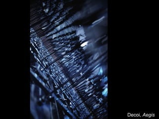 Decoi, Aegis
 