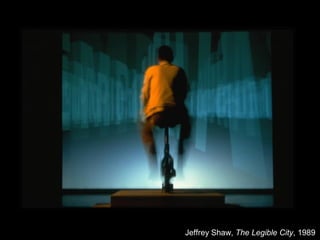 Jeffrey Shaw, The Legible City, 1989
 