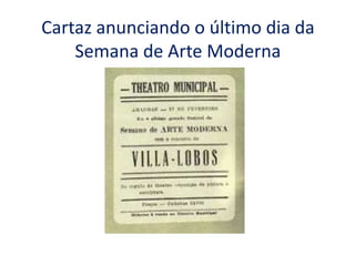 Cartaz anunciando o último dia da Semana de Arte Moderna