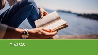 OLVASÁS
8
 