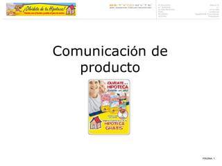 PÁGINA:  Comunicaci ó n de producto 
