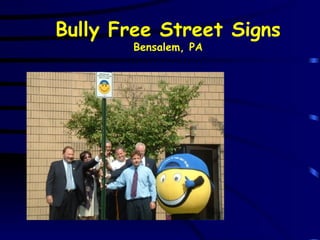 Bully Free Street Signs Bensalem, PA 