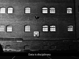 Data is disciplinary
 