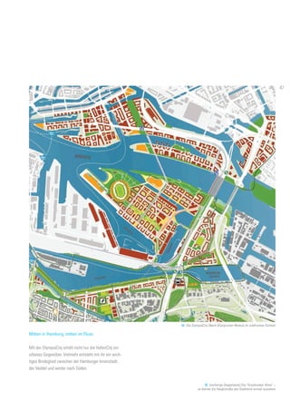54. Die OlympiaCity (Nach-Olympischer Modus) im städtischen Kontext
55. (vorherige Doppelseite) Die "Grasbrooker Allee" –
so könnte die Hauptstraße des Stadtteils einmal aussehen
Mitten in Hamburg, mitten im Fluss
Mit der OlympiaCity erhält nicht nur die HafenCity ein
urbanes Gegenüber. Vielmehr entsteht mit ihr ein wich-
tiges Bindeglied zwischen der Hamburger Innenstadt,
der Veddel und weiter nach Süden.
47
 