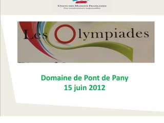 Domaine de Pont de Pany
     15 juin 2012
 