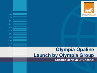 Olympia Opaline
Launch by Olympia Group
Located at Navalur Chennai

 