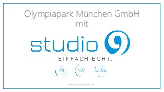 Olympiapark München GmbH
mit
www.studioneun.de
 