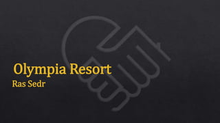 Olympia Resort
Ras Sedr
 