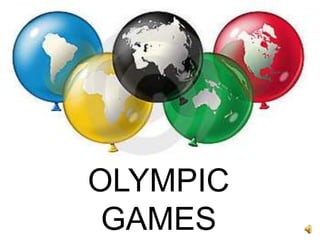 OLYMPIC 
GAMES 
 