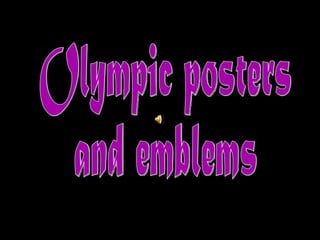 Olympic posters  and emblems 