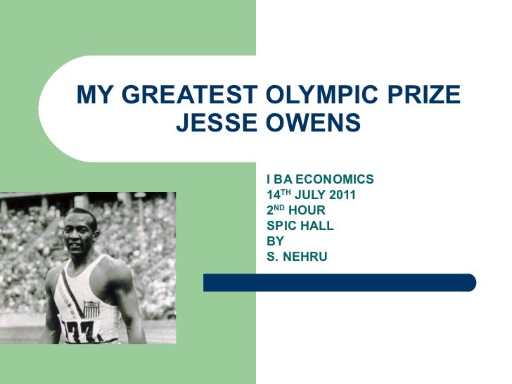 In An Essay What Is A Thesis Statement My Greatest Olympic Prize Jesse Owens I Ba Economics Th July Nd Hour Spm English Essay also Writing A Proposal Essay The Greatest Olympic Prizenotes July Essay On Healthy Foods