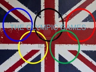THE OLYMPIC GAMES
 