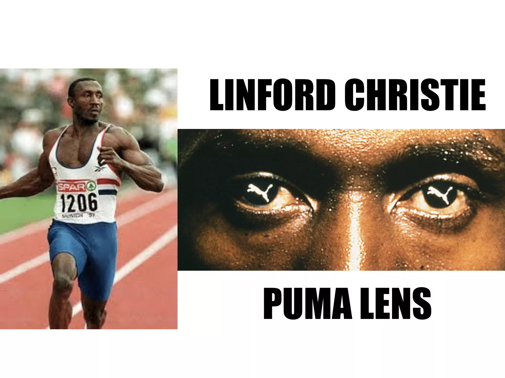 LINFORD CHRISTIE
PUMA LENS
 