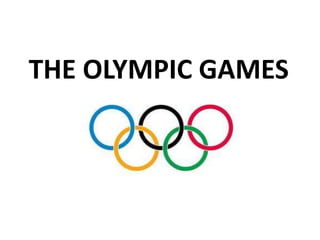 THE OLYMPIC GAMES
 