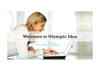 WWeellccoommee ttoo OOllyymmppiicc IIddeeaa 
