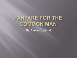 By Aaron Copland
 