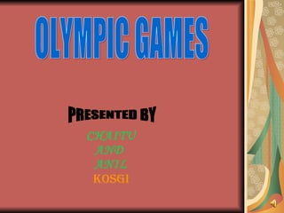 CHAITU AND  ANIL KOSGI OLYMPIC GAMES PRESENTED BY 