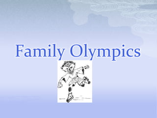 Family Olympics
 