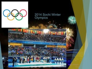 2014 Sochi Winter
Olympics
 