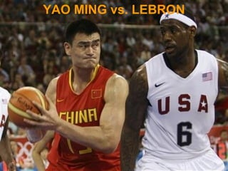 YAO MING vs. LEBRON 