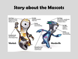 Story about the Mascots
 