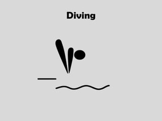 Diving
 
