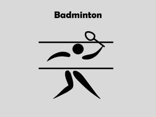 Badminton
 