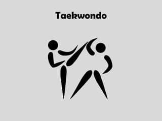 Taekwondo
 