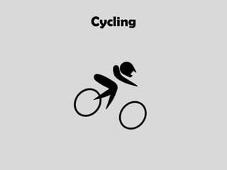 Cycling
 