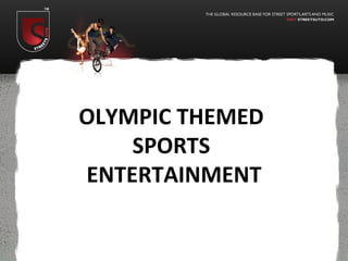 OLYMPIC THEMED
    SPORTS
ENTERTAINMENT
 
