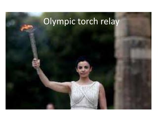Olympic torch relay
 
