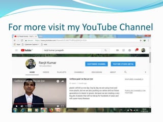 For more visit my YouTube Channel
 