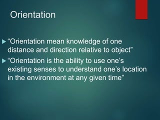 Orientation & Mobility | PPTX