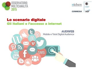 + 8 %
Lo scenario digitale
Gli italiani e l’accesso a internet
 