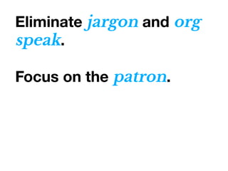 jargon org
speak
patron
 