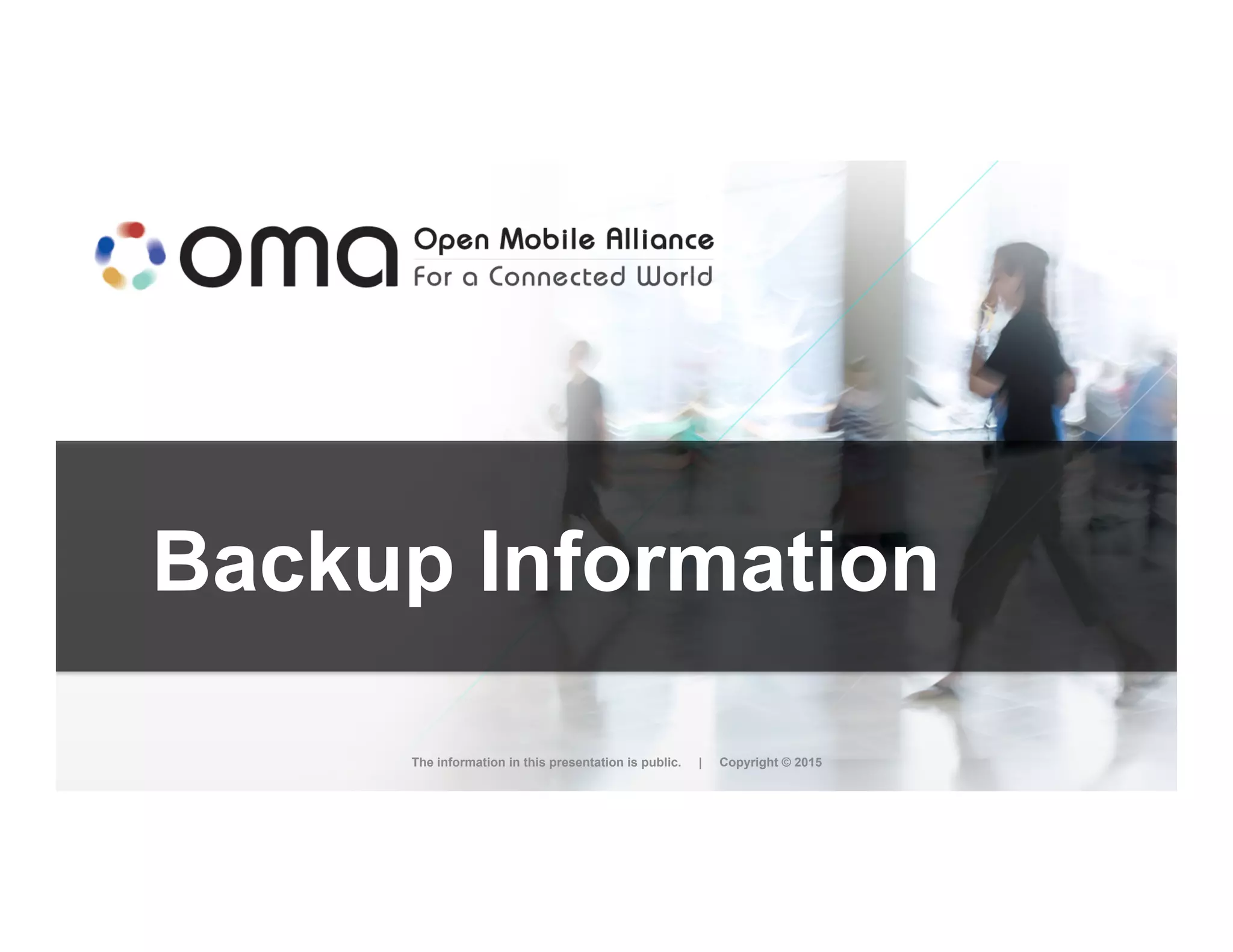 Backup Information
The information in this presentation is public. | Copyright © 2015
 