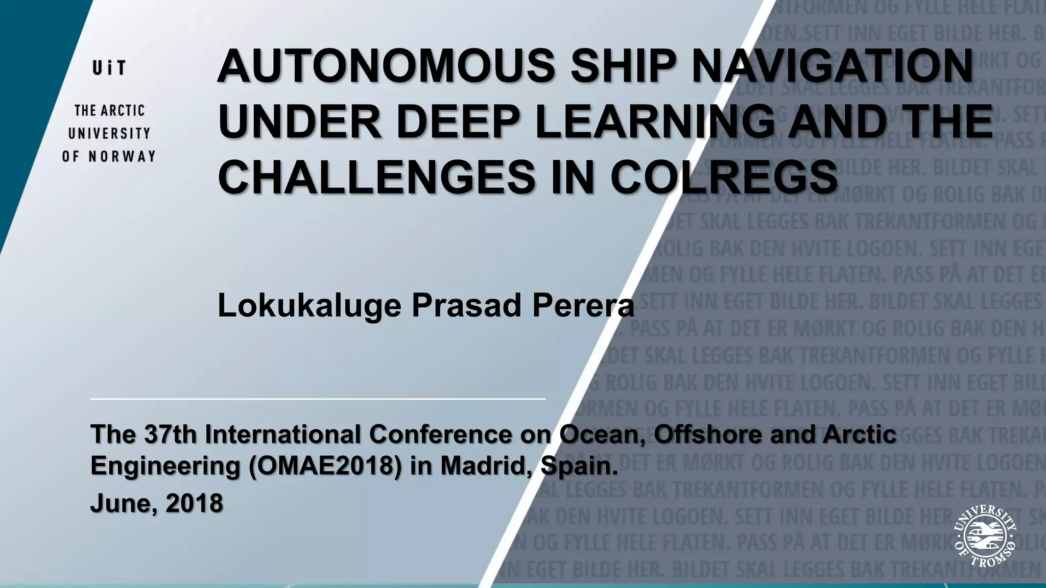 AUTONOMOUS SHIP NAVIGATION UNDER DEEP LEARNING AND THE CHALLENGES IN ...