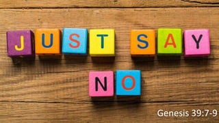 Genesis 39:7-9
 