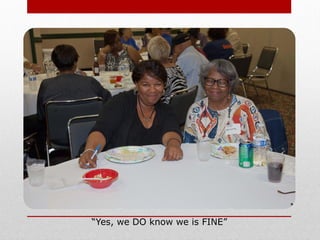 “Yes, we DO know we is FINE”
 