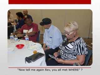 “Now tell me again Rev, you all met WHERE” ?
 