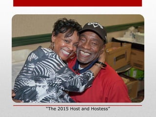 “The 2015 Host and Hostess”
 